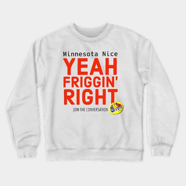 Minnesota Nice Crewneck Sweatshirt by Uffda Podcast